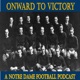Onward to Victory: A Notre Dame Football Podcast