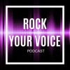 Rock Your Voice Podcast artwork