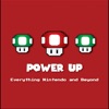 Power Up: Everything Nintendo and Beyond artwork