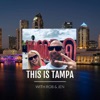 THIS IS TAMPA with Rob and Jen artwork