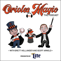 Orioles Magic: The Podcast podcast
