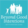 Beyond Good Intentions with Kristen Duke artwork