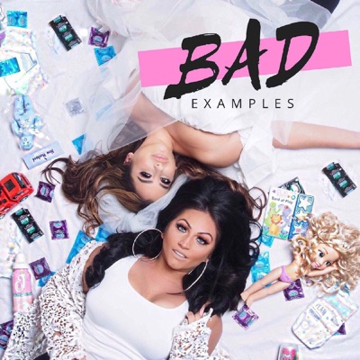 Bad Examples w/ Tracy DiMarco & Jessica Romano Bad Examples w/ Tracy DiMarco & Jessica Romano