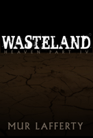 Heaven Season Four: Wasteland podcast