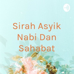 Sirah Asyik Nabi Dan Sahabat