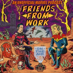 Friends From Work: An Unofficial Marvel Podcast - Now Playing: Agatha