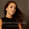 Behind The Glass with Charlotte Eriksson artwork