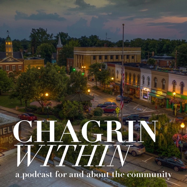 Chagrin Within - A Podcast For And About The Chagrin Falls, Ohio Community