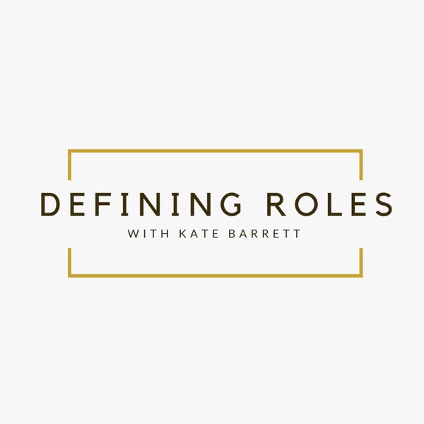 Defining Roles with Kate Barrett Artwork