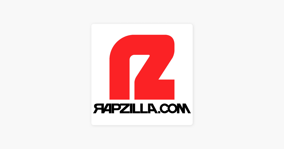 Rapzilla Com Podcasts On Apple Podcasts