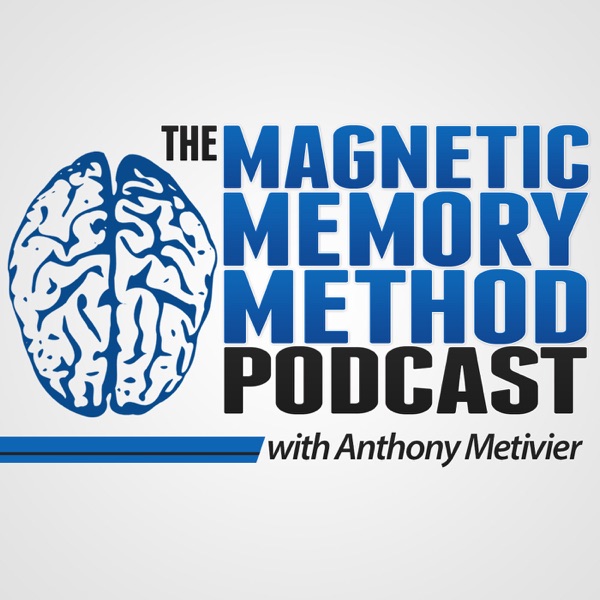 Anthony Metivier's Magnetic Memory Method Podcast image