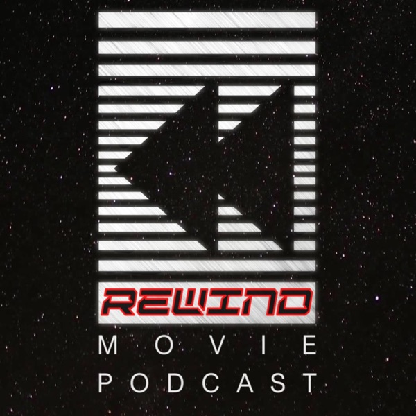 The Rewind Movie Podcast The Rewind Movie Podcast