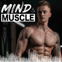Mind and Muscle podcast