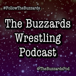 The Buzzards Wrestling Podcast