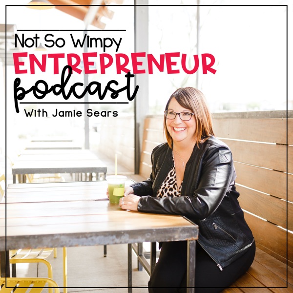 Not So Wimpy Entrepreneur Podcast