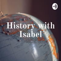History with Isabel podcast