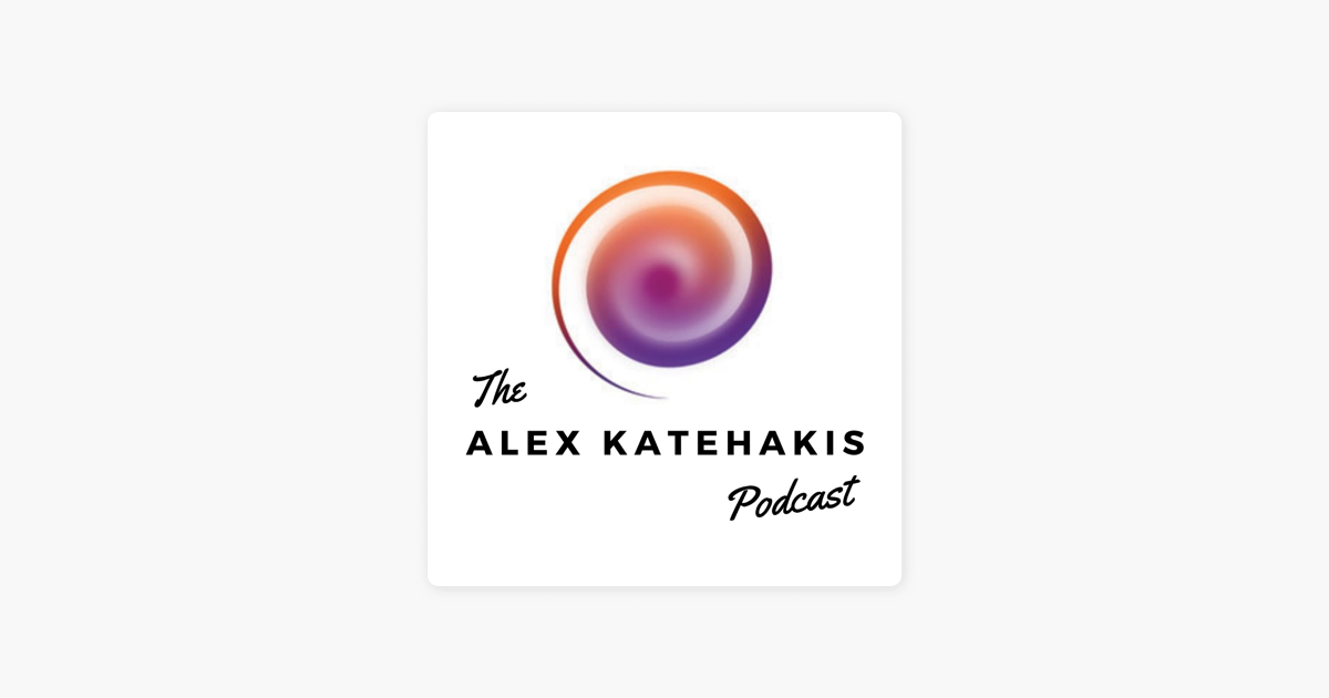 ‎the Alex Katehakis Podcast On Apple Podcasts