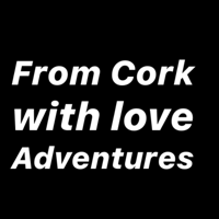 From Cork with Love Adventure podcast