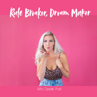Rule Breaker, Dream Maker Podcast podcast