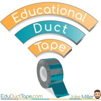Educational Duct Tape: An EdTech Integration Mindset podcast