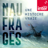 Naufragés - une histoire vraie - France Inter