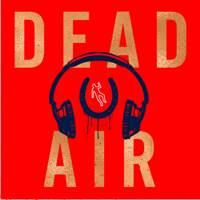 Dead Air podcast