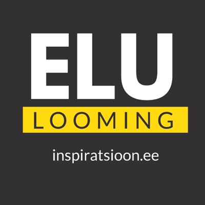 Elu Looming podcast Elu Looming podcast