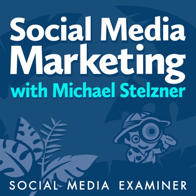 Social Media Marketing Podcast Social Media Marketing Podcast