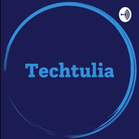 Techtulia podcast
