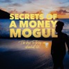 Secrets of A Money Mogul  artwork