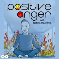 Positive Anger podcast