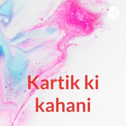 Kartik ki kahani