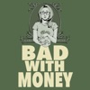 Bad With Money With Gaby Dunn artwork