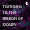 Tamara til the break of Dawn artwork