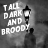 Tall Dark and Broody artwork