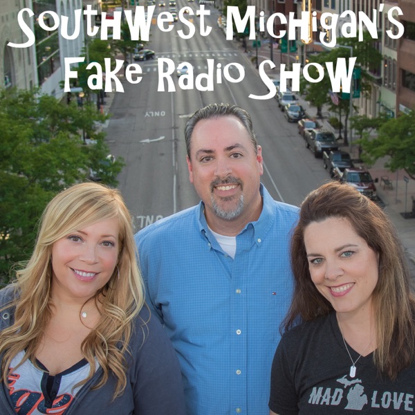 Southwest Michigan's Fake Radio Show