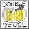 Double Deuce podcast artwork