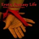 Erotic Fantasy Life - My Kind Of Fun