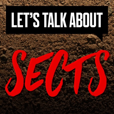 Let's Talk About Sects Let's Talk About Sects
