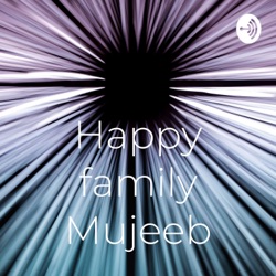 Happy family Mujeeb