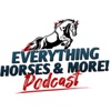 Everything Horses & More! Podcasts artwork