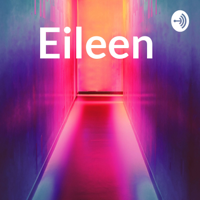 Eileen podcast