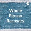 Whole Person Recovery artwork