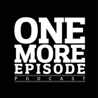 One More Episode Podcast podcast