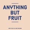 Anything But Fruit artwork