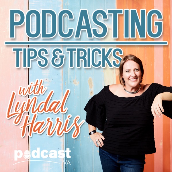 Podcasting Tips & Tricks with Lyndal Harris