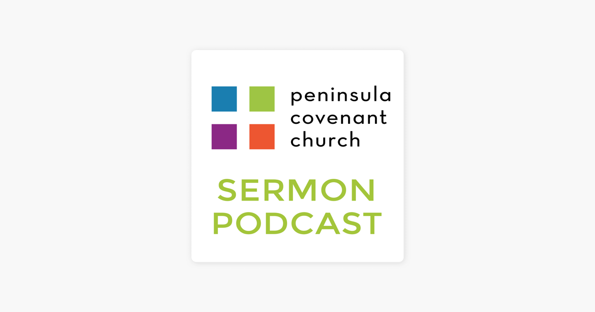 ‎Peninsula Covenant Church on Apple Podcasts