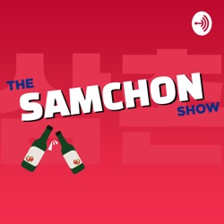 The Samchon Show