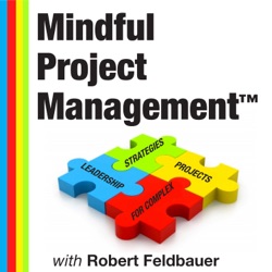 Mindful Project Management podcast with Robert Feldbauer