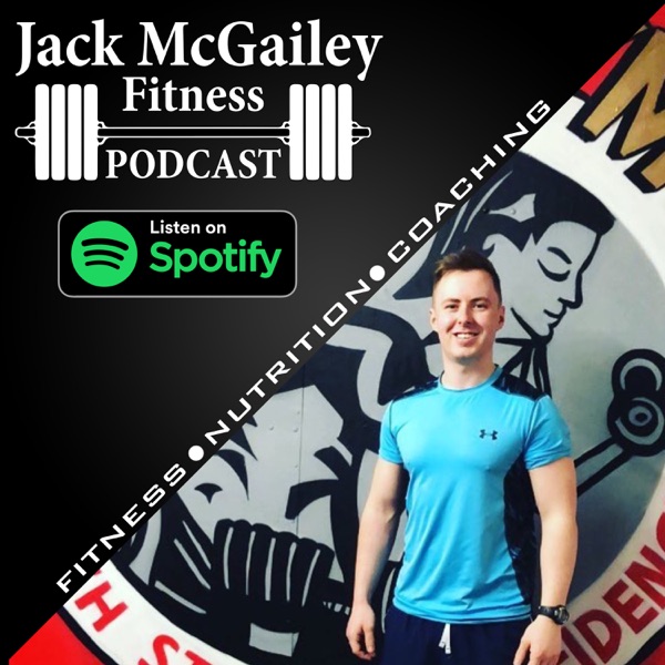 The Jack McGailey Fitness Podcast